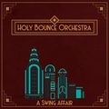 Orchestra holy Bounce - A swing affair.
