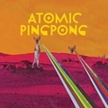Pong atomic Ping - Live from the moumoune.