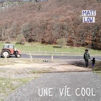 Matt Low - Vie cool. 1 CD audio
