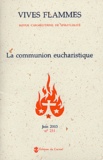  Collectif - Vives flammes N° 251 Juin 2003 : La communion eucharistique.