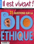 Hubert de Torcy - Il est vivant ! N° 262 Juillet-Août : 25 questions sur la bioéthique.