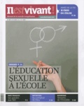 Louis-Etienne de Labarthe - Il est vivant ! N° 307, septembre 2013 : L'éducation sexuelle à l'école.