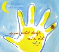 Agnès Chaumié - Mon petit doigt m'a dit - Volume 2. 1 CD audio