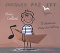 Jacques Prévert - Jacques Prévert, 12 chansons pour les enfants - 2 CD.