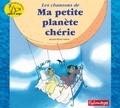 Jacques-Rémy Girerd - Ma petite planète chérie. 1 CD audio