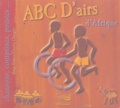 Serge Folie et Claudie Chapgier - ABC D'airs d'Afrique. 1 CD audio