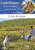 Patrick Bernard et Edward Marcus - A dos de renne - Russie, Mongolie. 1 DVD