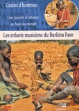 Patrick Bernard et Edward Marcus - Les enfants musiciens du Burkina Faso. 1 DVD