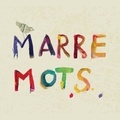 MARRE MOTS - Marre mots. 1 CD audio
