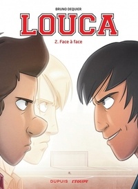 Bruno Dequier - Louca Tome 2 : Face à face - Edition Euro foot avec maquillage offert.