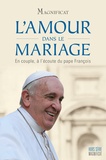 Bernadette Mélois - Magnificat Grand format Hors série N°51 : L'amour dans le mariage - En couple, à l'écoute du Pape François.