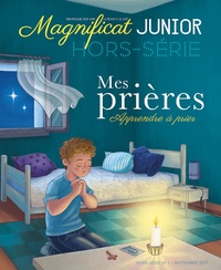 Sophie Cluzel - Magnificat junior Hors-série N° 1, septembre 2017 : Mes prières - Apprendre à prier.