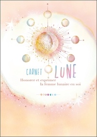  Amaraya - Carnet Lune - Honorer et exprimer la femme lunaire en soi.