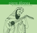 Pierre Eliane - Les chansons du pauvre Jonas.
