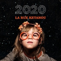  La Rue Ketanou - 2020 - Avec un livret de 16 pages. 1 CD audio