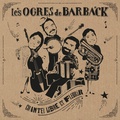  Les Ogres de Barback - Chanter libre et fleurir. 2 CD audio