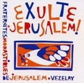 Monastiqu Fraternite - Exulte Jérusalem !.