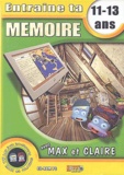 Michel Noir et Bernard Croisile - Entraîne ta mémoire avec Max et Claire 11-13ans. - CD-ROM.