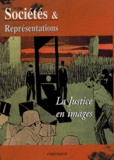 Frédéric Chauvaud et Solange Vernois - Sociétés & Représentations N° 18 : La justice en images.