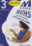  Cogan et  Tillier - M comme Maths Géométrie 3e - Un an de cours particuliers en vidéo, DVD.