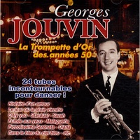 Georges Jouvin - Georges Jouvin, la trompette d'or des années 50 - CD audio.