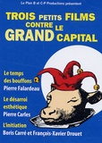 Pierre Falardeau et Pierre Carles - Trois petits films contre le grand capital - DVD.