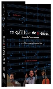  Pillet - Ce qu'il faut de silences - Journal d'une création musicale. 1 DVD
