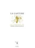 Pierre Bergounioux et Geoffrey Lachassagne - La capture - Composé d'un récit de Pierre Bergounioux, d'un portrait filmé et d'un entretien radiophonique. 1 DVD