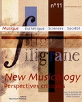Marta Grabocz et Makis Solomos - Filigrane N° 11, premier semestre 2010 : New Musicology - Perspectives critiques.