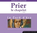 Jean-François Callens et Hélène Goussebayle - Prier le chapelet avec... Le Curé d'Ars - Retrouvez le goût de Dieu. 1 CD audio