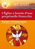 Raniero Cantalamessa - L’Eglise a besoin d’une perpétuelle Pentecôte – DVD - Avec la participation de Carlos Payan.