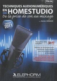 Xavier Arnaud - Techniques audionumériques en homestudio : de la prise de son au mixage - DVD-ROM.