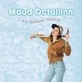 Maud Octallinn - En terrain tendre.