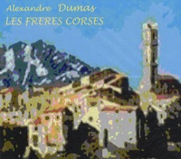 Alexandre Dumas - Les frères corses. 1 CD audio MP3