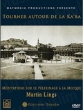Salazar Ovidio - Tourner autour de la Ka‘ba. Méditations sur le pèlerinage à la Mecque DVD.