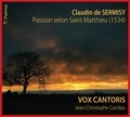  ENSEMBLE VOX CANTORI - Passion selon Saint Matthieu de Claudin de Sermisy.