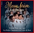 Léo Delibes et  Petits chanteurs croix de bois - Messe brève. 1 CD audio