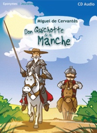 Miguel de Cervantès - Don Quichotte de la Manche. 1 CD audio