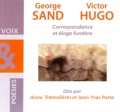 George Sand et Victor Hugo - Correspondance et éloge funèbre. 1 CD audio