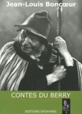 Jean-Louis Boncoeur - Contes du Berry.
