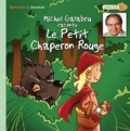 Michel Galabru - Michel Galabru raconte Le Petit Chaperon Rouge. 1 CD audio