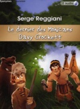 Serge Reggiani - Le derniers des Mohicans et Davy Crockett. 1 CD audio