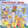 Christiane Oriol - A l'école de madame Nicole et autres fariboles. 1 CD audio