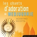 Agostino Ricotta - Les chants d’adoration de Medjugorje – CD.