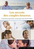 Yves Semen - DVD  Les secrets des couples heureux - A l'école de Jean-Paul II, construisez votre vie de couple!.