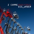 Julien Behar et Christophe Chaïr - Z comme Dis_order.