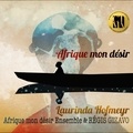 Laurinda Hofmeyr et  Afrique mon désir Ensemble - Afrique mon désir. 1 CD audio