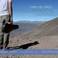 Yann-Gaël Poncet - Transcontinental Charango. 1 CD audio