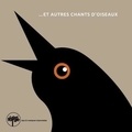  La forge - ... et autres chants d'oiseaux. 1 CD audio