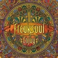  Freaksoul - Enjoy. 1 CD audio